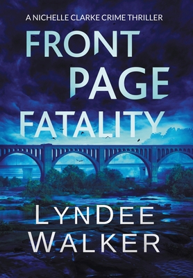 Front Page Fatality: A Nichelle Clarke Crime Th... 1951249534 Book Cover