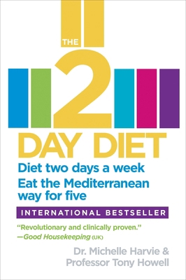 The 2-Day Diet: Diet two days a week. Eat the M... 0804138400 Book Cover
