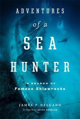 Adventures of a Sea Hunter: In Search of Famous... 1553650719 Book Cover