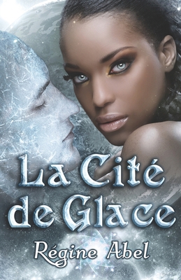 La Cité de Glace: Valos de Sonhadra [French] 1989761380 Book Cover