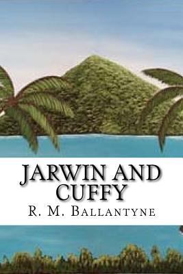 Jarwin and Cuffy 1545342598 Book Cover