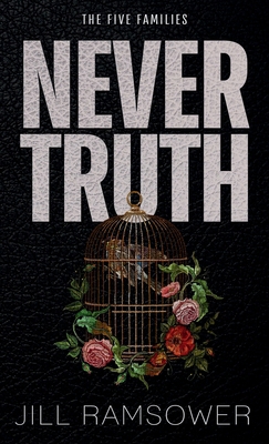 Never Truth: A Mafia Romance (The Five Families) 1957398272 Book Cover