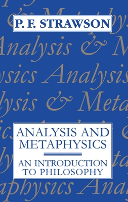 Analysis and Metaphysics: An Introduction to Ph... 0198751184 Book Cover