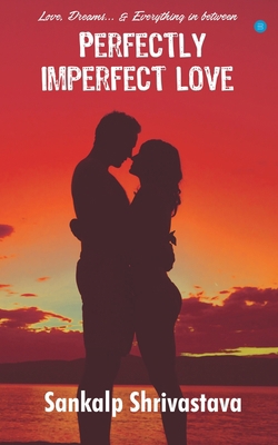 Perfectly Imperfect Love 9354275249 Book Cover