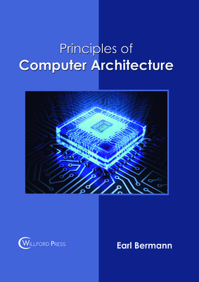 Principles of Computer Architecture 1682854809 Book Cover