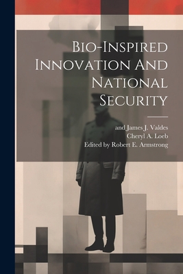 Bio-inspired Innovation And National Security 1021255432 Book Cover