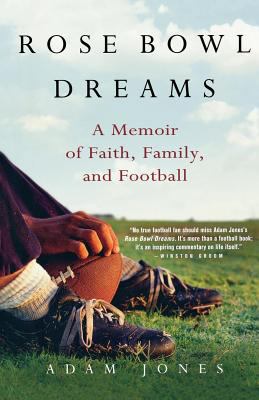 Rose Bowl Dreams: A Memoir of Faith, Family, an... 0312560931 Book Cover