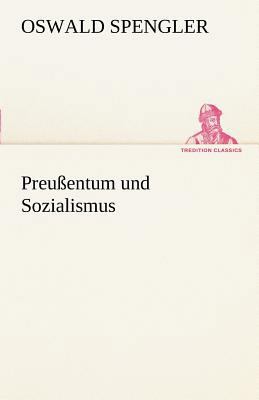 Preussentum Und Sozialismus [German] 3842413963 Book Cover