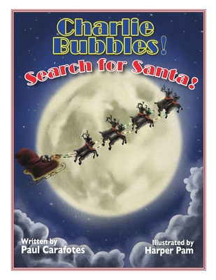 Charlie Bubbles, Search For Santa! B0CLK1HHKY Book Cover