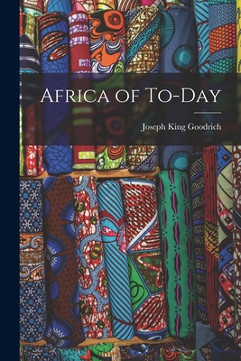 Africa of To-Day 1018983058 Book Cover