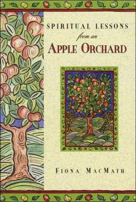 Spiritual Lessons from an Apple Orchard 0785276092 Book Cover