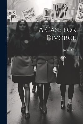 A Case for Divorce 1022506986 Book Cover