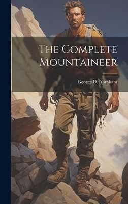 The Complete Mountaineer 1019527889 Book Cover