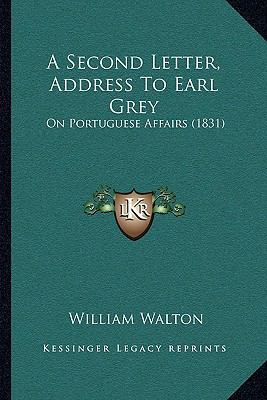 A Second Letter, Address To Earl Grey: On Portu... 1165906686 Book Cover