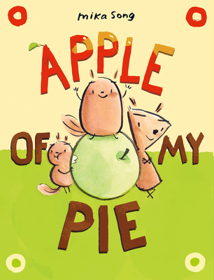 Apple of My Pie: (A Graphic Novel) 1984895850 Book Cover