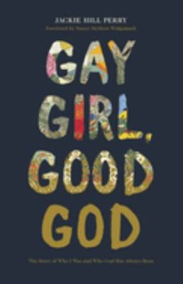 Gay Girl, Good God: The Story of Who I Was, and... 1462751229 Book Cover