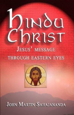 The Hindu Christ: Jesus' Message Through Easter... 190504755X Book Cover