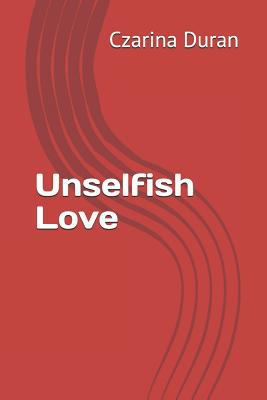 Unselfish Love 1797709615 Book Cover