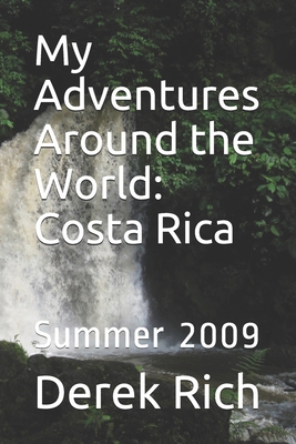 My Adventures Around the World: Costa Rica: Sum... 1712226053 Book Cover