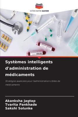 Systèmes intelligents d'administration de médic... [French] 6630590694 Book Cover