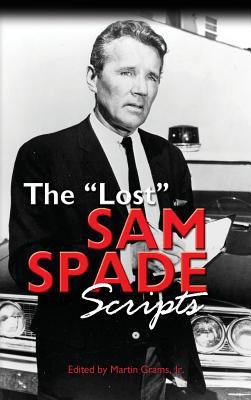 The Lost Sam Spade Scripts (hardback) 1593937172 Book Cover