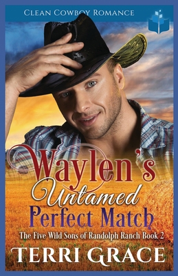 Waylen's Untamed Perfect Match B0BGKHY6SF Book Cover