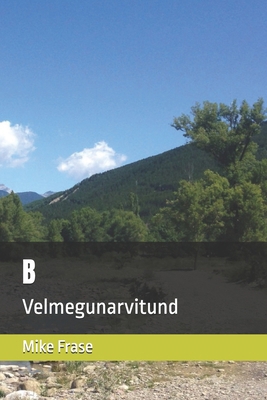 B: Velmegunarvitund [Icelandic] B0D5MGRZ6R Book Cover