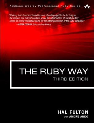 The Ruby Way: Solutions and Techniques in Ruby ... 0321714636 Book Cover