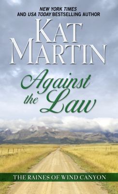Against The Law (The Raines of Wind Canyon, Boo... [Large Print] 1410437353 Book Cover