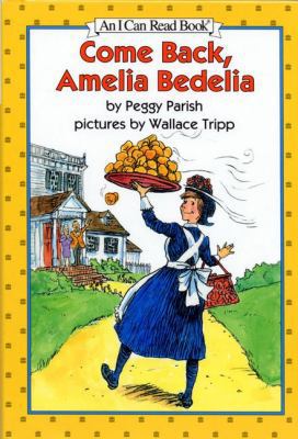 Come Back, Amelia Bedelia 0060266880 Book Cover