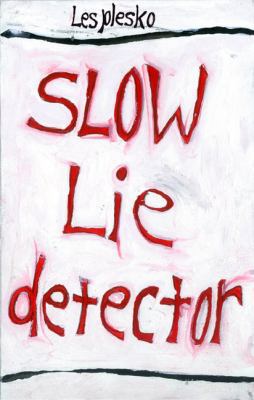 Slow Lie Detector 0966918827 Book Cover