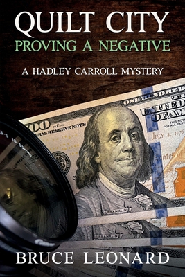 Quilt City: Proving a Negative: A Hadley Carrol... B0DCHDLQMR Book Cover