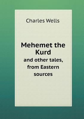 Mehemet the Kurd and Other Tales, from Eastern ... 551865295X Book Cover