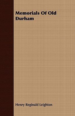 Memorials of Old Durham 1409764710 Book Cover