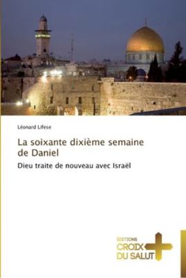 La soixante dixième semaine de daniel [French] 384169828X Book Cover