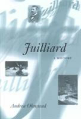 Juilliard: A History 0252071069 Book Cover