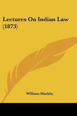 Lectures On Indian Law (1873) 112063511X Book Cover