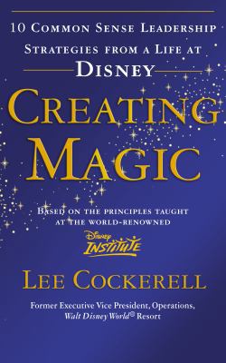 Creating Magic: 10 Common Sense Leadership Stra... 0091929121 Book Cover