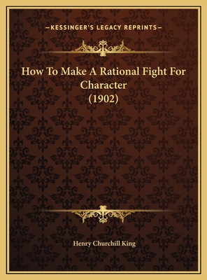How To Make A Rational Fight For Character (1902) 1169637418 Book Cover