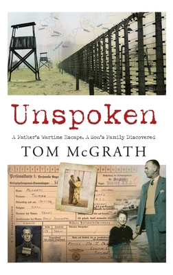 Unspoken: A Father's Wartime Escape. a Son's Fa... 0717192547 Book Cover