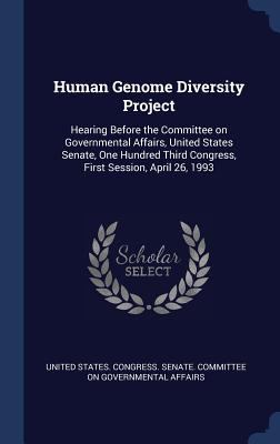 Human Genome Diversity Project: Hearing Before ... 1340269791 Book Cover