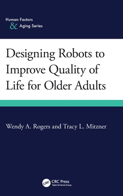 Designing Robots to Improve Quality of Life for... 1032636823 Book Cover
