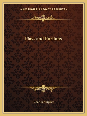 Plays and Puritans 1162638613 Book Cover