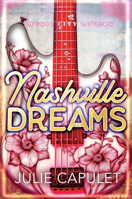 Nashville Dreams: A Sexy Rockstar Romance (Musi... B09JY82BF8 Book Cover
