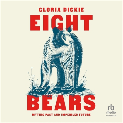 Eight Bears: Mythic Past and Imperiled Future B0CRT1WKXF Book Cover