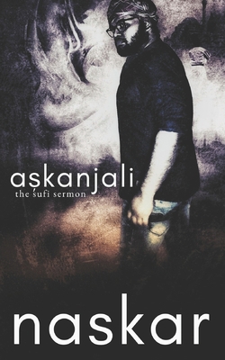 Aşkanjali: The Sufi Sermon B085K9RBD2 Book Cover