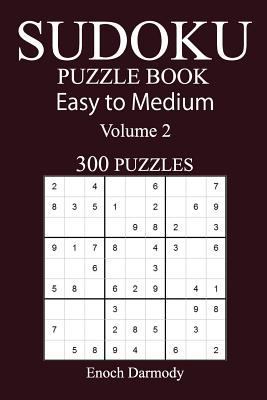 300 Easy to Medium Sudoku Puzzle Book 1548729833 Book Cover