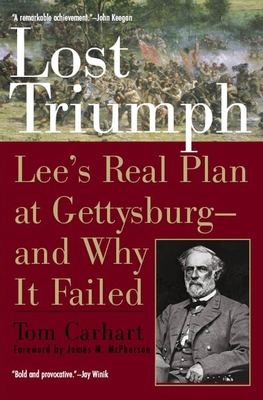 Lost Triumph: Lee's Real Plan at Gettysburg--an... 0425207919 Book Cover