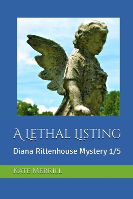 A Lethal Listing: Diana Rittenhouse Mystery 1/5 0615846556 Book Cover