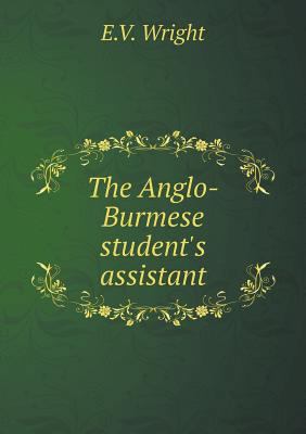 The Anglo-Burmese student's assistant 5518909640 Book Cover